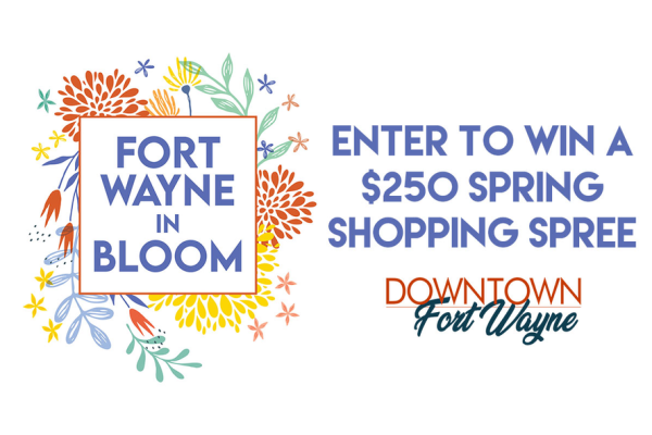 Experience Fort Wayne in Bloom, Enter to Win and Support Local Businesses by Purchasing a Downtown Fort Wayne Community Gift Card