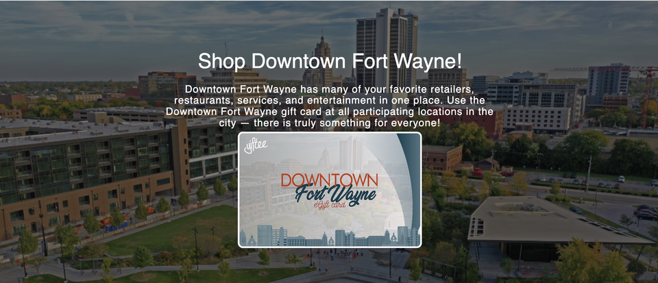 Keeping the Holidays Local With Downtown Fort Wayne’s Gift Card
